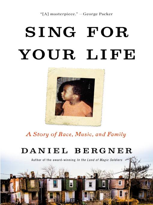 Title details for Sing for Your Life by Daniel Bergner - Wait list